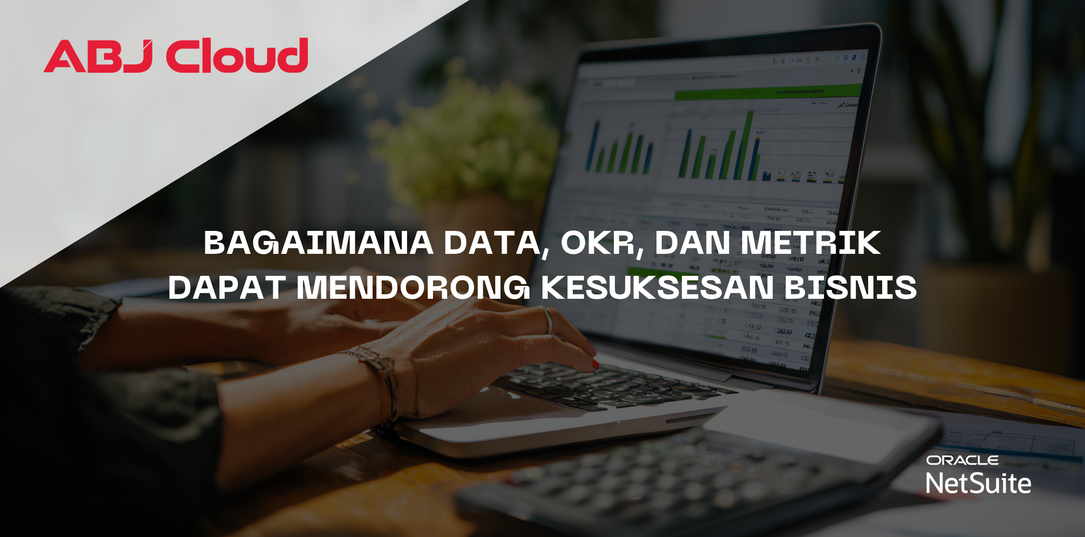 Bagaimana Data, OKR, dan Metrik Dapat Mendorong Kesuksesan Bisnis Bagaimana Data, OKR, dan Metrik Dapat Mendorong Kesuksesan Bisnis